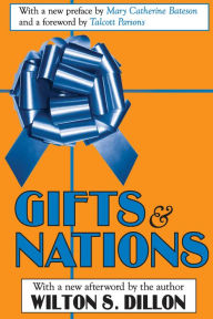 Title: Gifts and Nations: The Obligation to Give, Receive and Repay, Author: Wilton S. Dillon