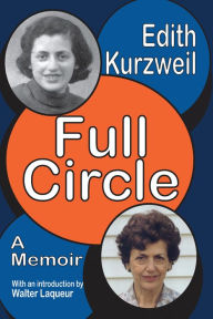 Title: Full Circle: A Memoir, Author: Edith Kurzweil