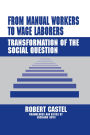 From Manual Workers to Wage Laborers: Transformation of the Social Question