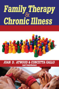 Title: Family Therapy and Chronic Illness, Author: Joan Atwood