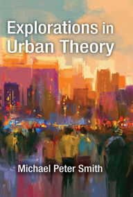 Title: Explorations in Urban Theory, Author: Michael Peter Smith