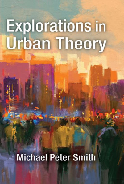 Explorations in Urban Theory