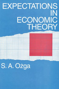 Title: Expectations in Economic Theory, Author: S. A. Ozga