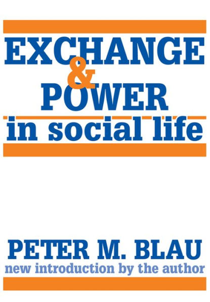 Exchange and Power in Social Life