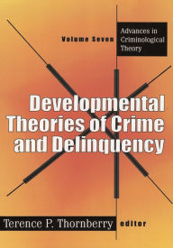 Title: Developmental Theories of Crime and Delinquency, Author: Terence Thornberry