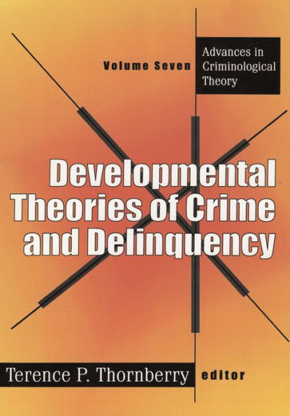 Developmental Theories of Crime and Delinquency