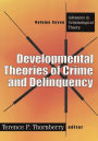 Developmental Theories of Crime and Delinquency