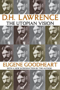 Title: D.H. Lawrence: The Utopian Vision, Author: Eugene Goodheart