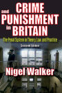 Crime and Punishment in Britain: The Penal System in Theory, Law, and Practice