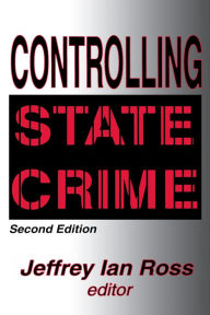 Title: Controlling State Crime, Author: Jeffrey Ross