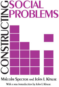 Title: Constructing Social Problems, Author: Malcolm Spector
