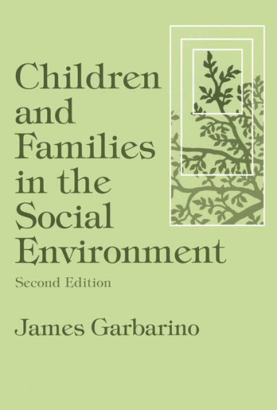 Children and Families in the Social Environment: Modern Applications of Social Work