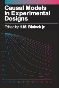 Title: Causal Models in Experimental Designs, Author: H. M. Blalock