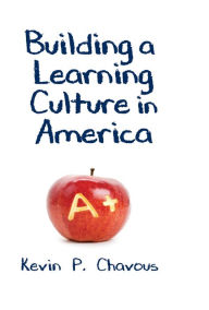 Title: Building a Learning Culture in America, Author: Kevin Chavous