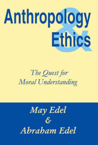 Title: Anthropology and Ethics, Author: Abraham Edel