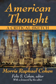 Title: American Thought: A Critical Sketch, Author: Morris Cohen