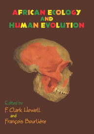 Title: African Ecology and Human Evolution, Author: Francois Bourliere