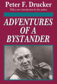 Title: Adventures of a Bystander, Author: Peter Drucker
