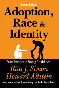 Title: Adoption, Race, and Identity: From Infancy to Young Adulthood, Author: William Laufer