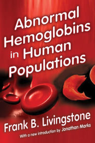 Title: Abnormal Hemoglobins in Human Populations, Author: Frank. B. Livingstone