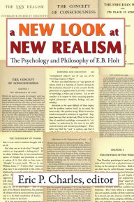 Title: A New Look at New Realism: The Psychology and Philosophy of E. B. Holt, Author: Eric Charles