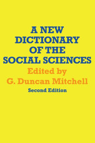 Title: A New Dictionary of the Social Sciences, Author: G. Duncan Mitchell
