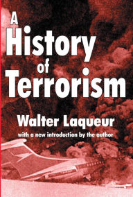 Title: A History of Terrorism, Author: Walter Laqueur