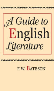 Title: A Guide to English Literature, Author: F. W. Bateson