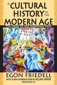 Title: A Cultural History of the Modern Age: The Crisis of the European Soul, Author: Egon Friedell