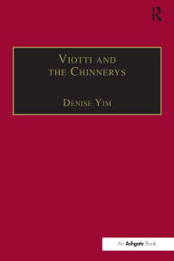 Title: Viotti and the Chinnerys: A Relationship Charted Through Letters, Author: Denise Yim