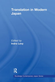 Title: Translation in Modern Japan, Author: Indra Levy
