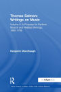 Thomas Salmon: Writings on Music: Volume II: A Proposal to Perform Musick and Related Writings, 1685-1706