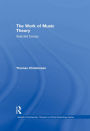 The Work of Music Theory: Selected Essays