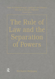 Title: The Rule of Law and the Separation of Powers, Author: Richard Bellamy