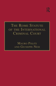 Title: The Rome Statute of the International Criminal Court: A Challenge to Impunity, Author: Mauro Politi