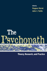 Title: The Psychopath: Theory, Research, and Practice, Author: Hugues Herve