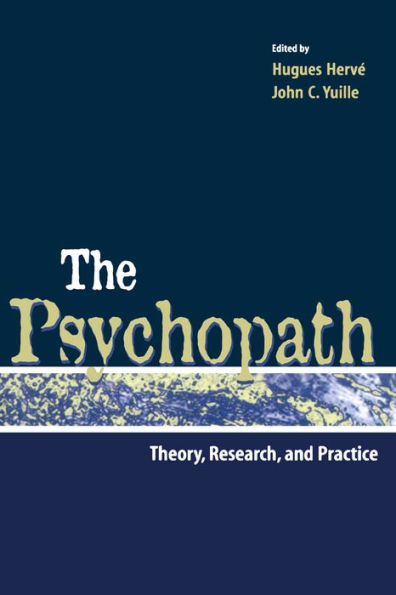 The Psychopath: Theory, Research, and Practice