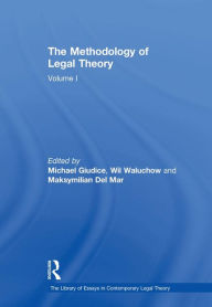 Title: The Methodology of Legal Theory: Volume I, Author: Michael Giudice