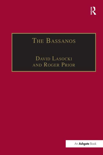 The Bassanos: Venetian Musicians and Instrument Makers in England, 1531-1665