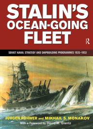 Title: Stalin's Ocean-going Fleet: Soviet, Author: Jurgen Rohwer