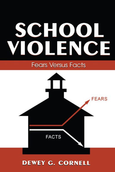 School Violence: Fears Versus Facts