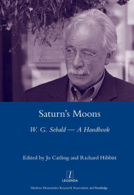 Title: Saturn's Moons: A W.G Sebald Handbook, Author: Jo Catling