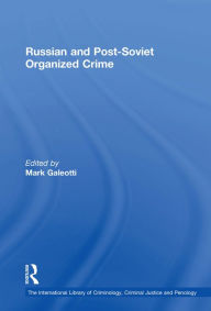 Title: Russian and Post-Soviet Organized Crime, Author: Mark Galeotti