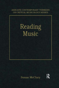 Title: Reading Music: Selected Essays, Author: Susan McClary