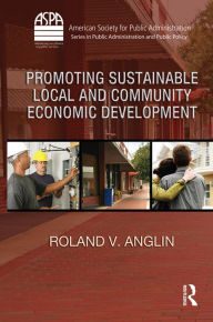 Title: Promoting Sustainable Local and Community Economic Development, Author: Roland V. Anglin