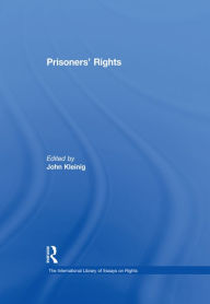Title: Prisoners' Rights, Author: John Kleinig