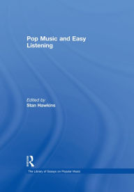 Title: Pop Music and Easy Listening, Author: Stan Hawkins