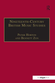 Title: Nineteenth-Century British Music Studies: Volume 3, Author: Peter Horton