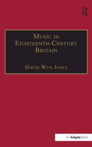 Title: Music in Eighteenth-Century Britain, Author: David Wyn Jones