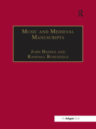 Title: Music and Medieval Manuscripts: Paleography and Performance, Author: Randall Rosenfeld